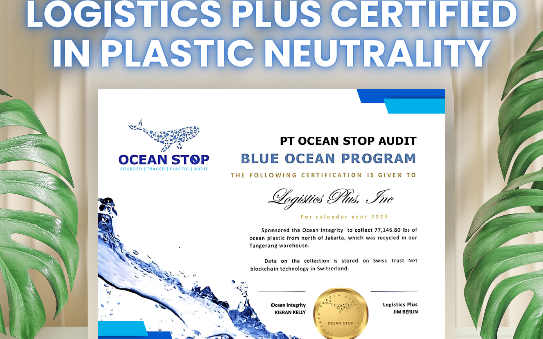Logistics Plus Receives Plastic Neutrality Certification for a Fourth Year