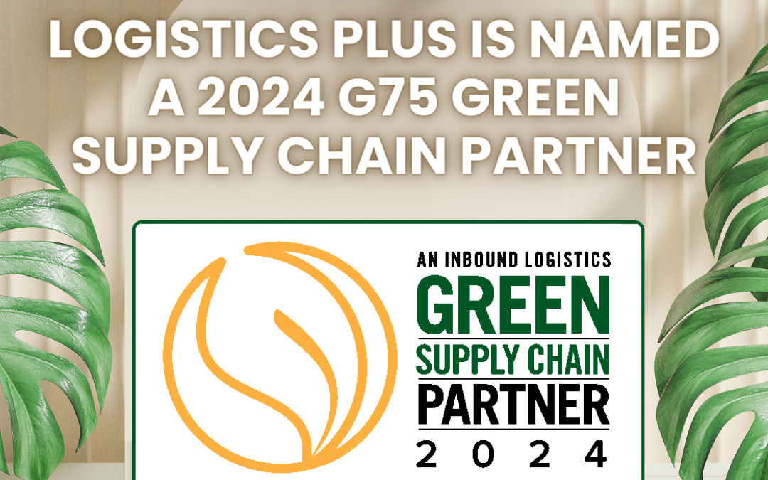 Logistics Plus is Named a 2024 G75 Green Supply Chain Partner for a Second Year