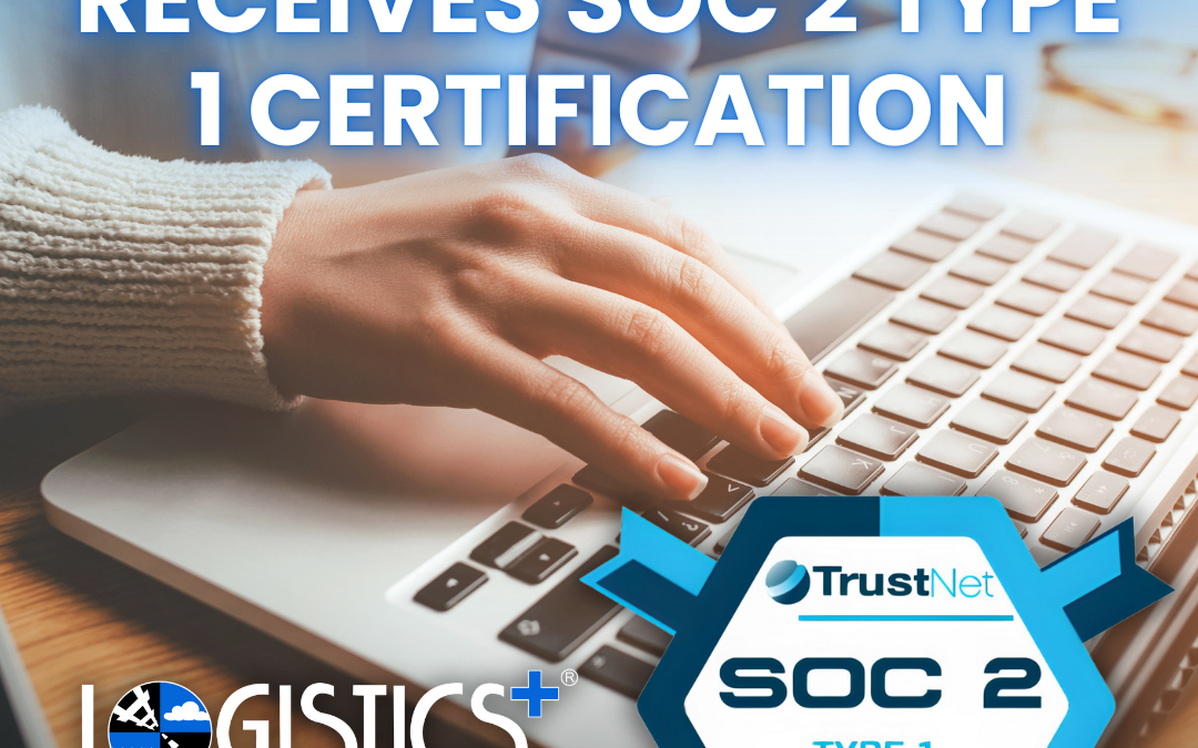 Logistics Plus Receives SOC 2 Type 1 Certification