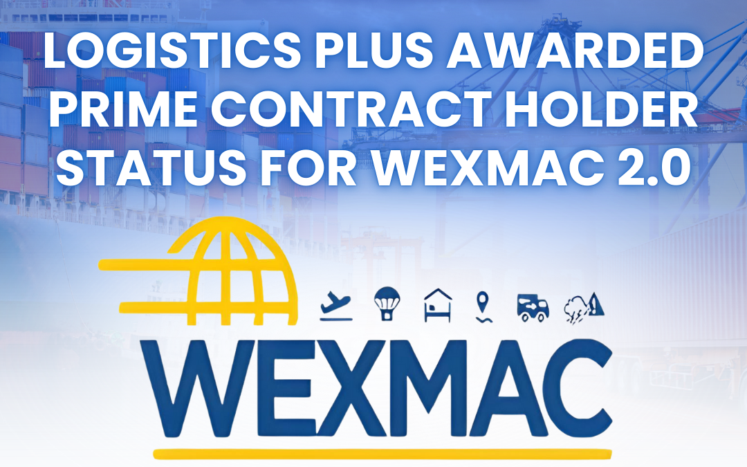 Logistics Plus Awarded Prime Contract Holder Status for WEXMAC 2.0