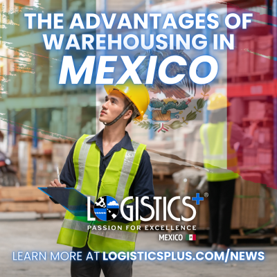 The Advantages of Warehousing in Mexico